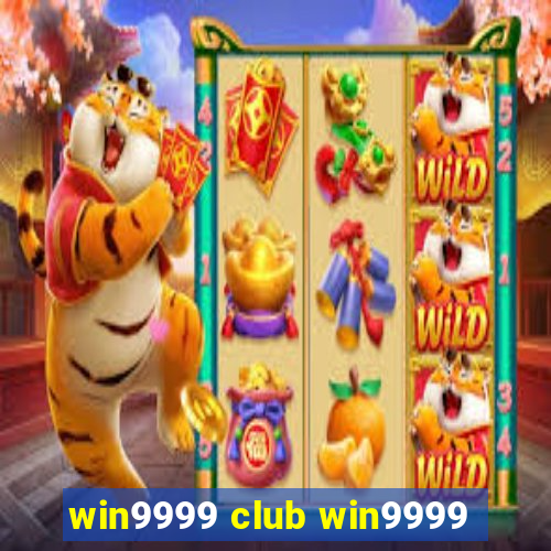 win9999 club win9999